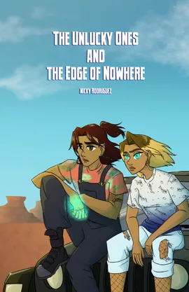 The Unlucky Ones and the Edge of Nowhere