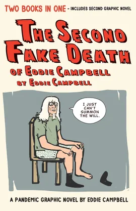The Second Fake Death of Eddie Campbell & The Fate of the Artist
