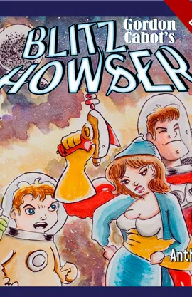 Gordon Cabot's Blitz Howser: The Lost Strips