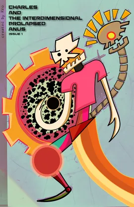 Charles and the Interdimensional Prolapsed Anus