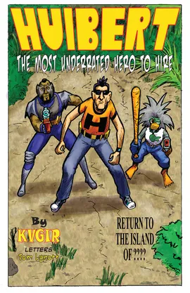 Huibert: The Most Underrated Hero to Hire Issue 2: The Return to the Island of ?????