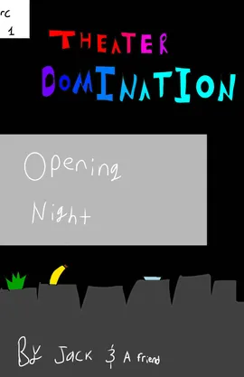 Theater Domination Season 1