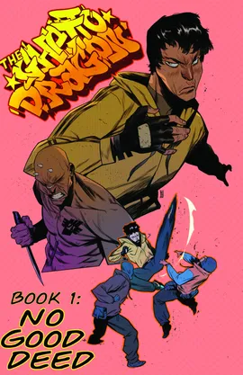 Ghetto Dragon: No Good Deed...