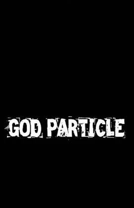 GOD PARTICLE