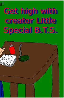Getting high with Little Special B.T.S.