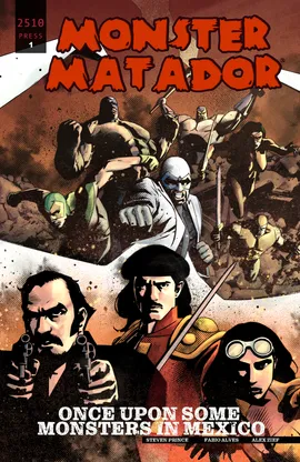 Monster Matador: Once Upon Some Monsters in Mexico