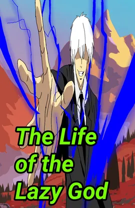 The Life of the Lazy God