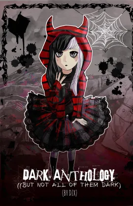 Dark Anthology (but not all of them dark)
