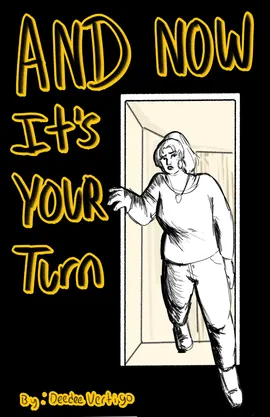 And Now It's Your Turn