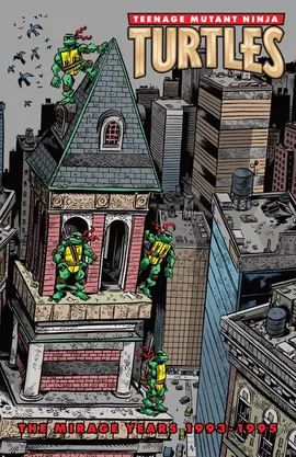 Teenage Mutant Ninja Turtles: The Mirage Years