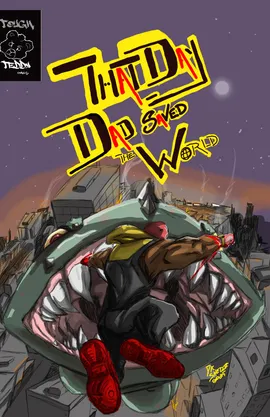 That Day Dad Saved The World