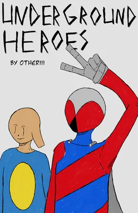 Underground Heroes