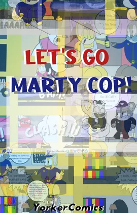 Let's Go Marty Cop!