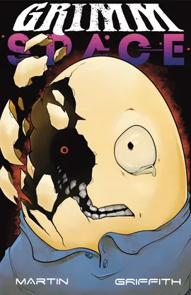 Grimm Space - Humpty Dumpty Meets Dr. Frankenstein