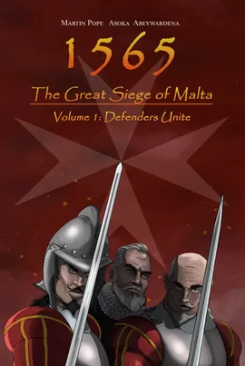 1565 The Great Siege of Malta "Defenders Unite"