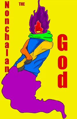 THE NONCHALANT GOD