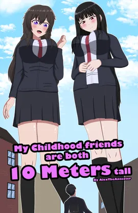 My Childhood Friends Are Both 10 Meters Tall
