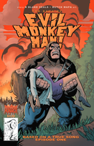 The Saga of Evil Monkey Man!