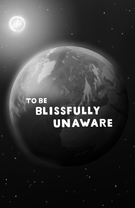 To be Blissfully Unaware