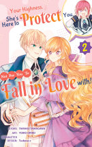 Your Highness, She's Here to Protect You, Not for You to Fall in Love with!: Chapter 2
