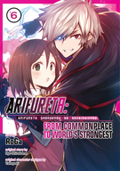 Arifureta: From Commonplace to World's Strongest (Manga): Arifureta: From Commonplace to World's Strongest (Manga) Vol. 6