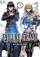 Failure Frame: I Became the Strongest and Annihilated Everything With Low-Level Spells (Manga): Failure Frame: I Became the Strongest and Annihilated Everything With Low-Level Spells (Manga) Vol. 5