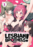 Asumi-chan is Interested in Lesbian Brothels!: Asumi-chan is Interested in Lesbian Brothels! Vol. 1