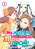 My Next Life as a Villainess: All Routes Lead to Doom! (Manga): My Next Life as a Villainess: All Routes Lead to Doom! (Manga) Vol. 2