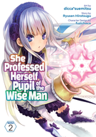 She Professed Herself Pupil of the Wise Man (Manga): She Professed Herself Pupil of the Wise Man (Manga) Vol. 2