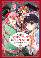 My Stepmother and Stepsisters Aren't Wicked: My Stepmother and Stepsisters Aren't Wicked Vol. 2