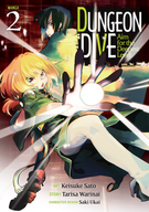 DUNGEON DIVE: Aim for the Deepest Level (Manga): DUNGEON DIVE: Aim for the Deepest Level (Manga) Vol. 2