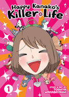 Happy Kanako's Killer Life: Happy Kanako's Killer Life Vol. 1