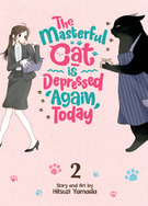 The Masterful Cat Is Depressed Again Today: The Masterful Cat Is Depressed Again Today Vol. 2