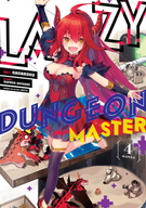 Lazy Dungeon Master (Manga): Lazy Dungeon Master (Manga) Vol. 4