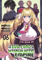 I'm the Evil Lord of an Intergalactic Empire! (Manga): I'm the Evil Lord of an Intergalactic Empire! (Manga) Vol. 6