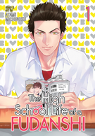The High School Life of a Fudanshi: The High School Life of a Fudanshi Vol. 1