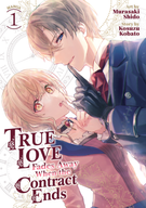 True Love Fades Away When the Contract Ends (Manga): True Love Fades Away When the Contract Ends (Manga) Vol. 1