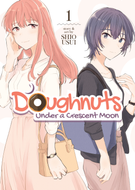 Doughnuts Under a Crescent Moon: Doughnuts Under a Crescent Moon Vol. 1