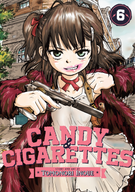 CANDY AND CIGARETTES: CANDY AND CIGARETTES Vol. 6