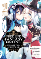 Free Life Fantasy Online: Immortal Princess (Manga): Free Life Fantasy Online: Immortal Princess (Manga) Vol. 2