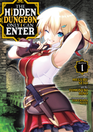 The Hidden Dungeon Only I Can Enter (Manga): The Hidden Dungeon Only I Can Enter (Manga) Vol. 1