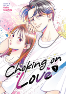 Choking on Love: Choking on Love Vol. 2