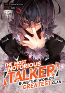 The Most Notorious "Talker" Runs the World's Greatest Clan (Manga): The Most Notorious "Talker" Runs the World's Greatest Clan (Manga) Vol. 5
