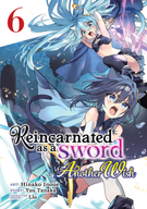 Reincarnated as a Sword: Another Wish (Manga): Reincarnated as a Sword: Another Wish (Manga) Vol. 6