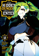 The Hidden Dungeon Only I Can Enter (Manga): The Hidden Dungeon Only I Can Enter (Manga) Vol. 10