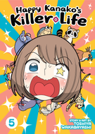 Happy Kanako's Killer Life: Happy Kanako's Killer Life Vol. 5