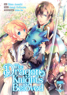 The Dragon Knight's Beloved (Manga): The Dragon Knight's Beloved (Manga) Vol. 2