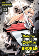 Modern Dungeon Capture Starting with Broken Skills (Manga): Modern Dungeon Capture Starting with Broken Skills (Manga) Vol. 2