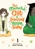 The Masterful Cat Is Depressed Again Today: The Masterful Cat Is Depressed Again Today Vol. 1