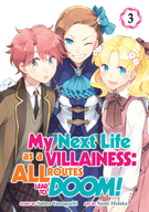 My Next Life as a Villainess: All Routes Lead to Doom! (Manga): My Next Life as a Villainess: All Routes Lead to Doom! (Manga) Vol. 3